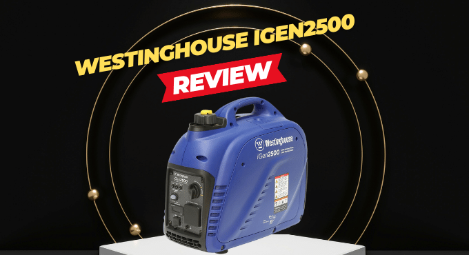 Westinghouse iGen2500 Reviews | Complete Guide