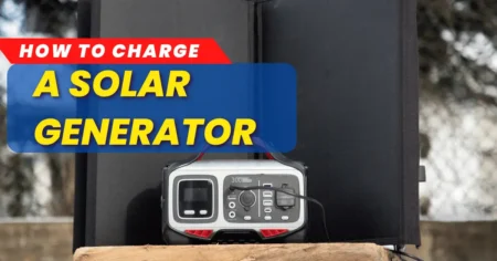 How to Charge a Solar Generator: Quick & Eco-Friendly Tips