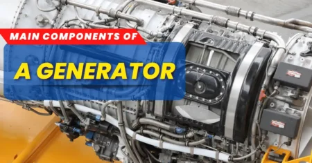 Main Components of a Generator: Essential Power Elements