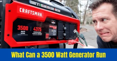 What Can a 3500 Watt Generator Run: Essential Guide