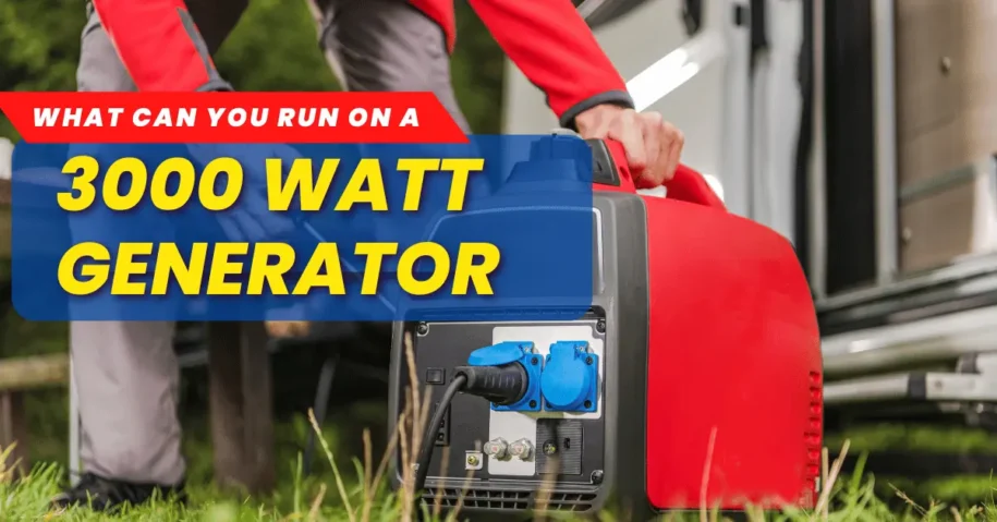 What Can You Run on a 3000 Watt Generator: Essential Insights